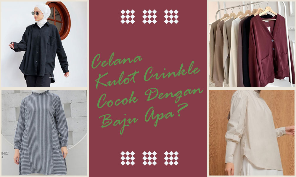 Celana kulot crinkle cocok dengan baju apa